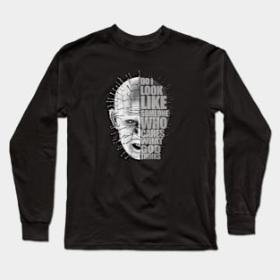 Pinhead Do I Look Like Someone Who Cares What God Hellraiser Long Sleeve T-Shirt